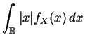 $ \displaystyle\int_{\mathbb {R}}\vert x\vert f_X(x)\,dx$