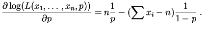 $\displaystyle \frac{\partial \log(L(x_1,\ldots,x_n,p))}{\partial p} =
n\frac{1}{p} - (\sum x_i-n)\frac{1}{1-p}\;.
$