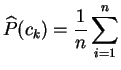 $\displaystyle \widehat{P}(c_k) = \frac{1}{n}\sum_{i=1}^n$